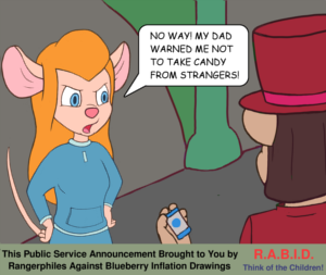 Totally not a parody of anything. No siree. (Illustration: Gadget curtly refuses a stick of gum offered to her by a rodent dressed as Wonka, saying: <My dad told me not to take candy from strangers!>. A caption identifies this as a public service announcement by <Rangerphiles Against Blueberry Inflation Drawings.>)